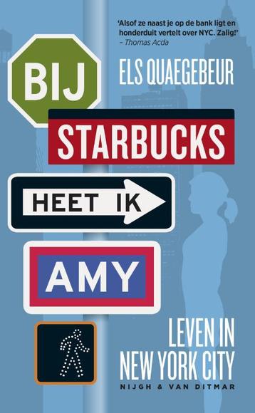 Bij Starbucks heet ik Amy 9789038896588 Els Quaegebeur, Verzenden, Els Quaegebeur
