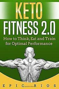Keto Fitness 2.0: How to Think, Eat and Train for O...  Book, Boeken, Overige Boeken, Zo goed als nieuw, Verzenden