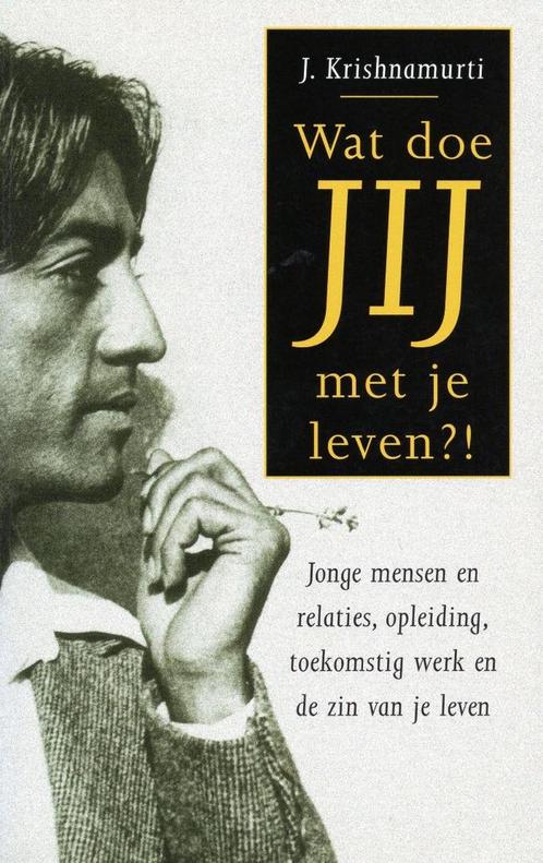 Wat doe jij met je leven?! - Jiddu Krishnamurti - 9789020283, Boeken, Esoterie en Spiritualiteit, Verzenden