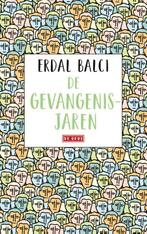De gevangenisjaren 9789044542042 Erdal Balci, Verzenden, Erdal Balci