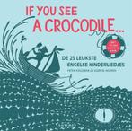 If you see a crocodile 9789025756697 Petra Koeleman, Boeken, Verzenden, Zo goed als nieuw, Petra Koeleman