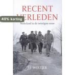 Recent verleden 9789050186490 J.J. Woltjer, Boeken, Geschiedenis | Nationaal, Verzenden, Gelezen, J.J. Woltjer