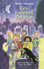 Een vreemd feestje 9789025757922, Livres, Livres pour enfants | Jeunesse | Moins de 10 ans, Bette Westera, Verzenden