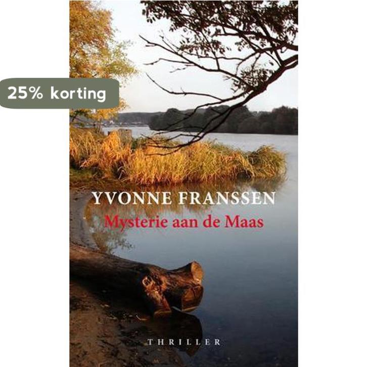 Mysterie aan de Maas 9789461550156 Yvonne Franssen, Livres, Thrillers, Envoi