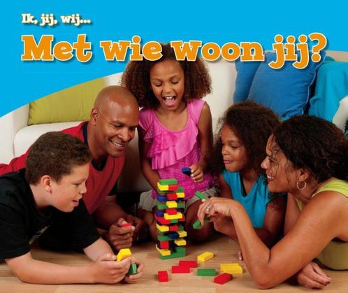 Met wie woon jij? / Ik,jij,wij... 9789461755698, Boeken, Overige Boeken, Gelezen, Verzenden