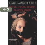 Lotte, 17 jaar, blond, blauwe ogen 9789022327074, Boeken, Verzenden, Gelezen, Stan Lauryssens