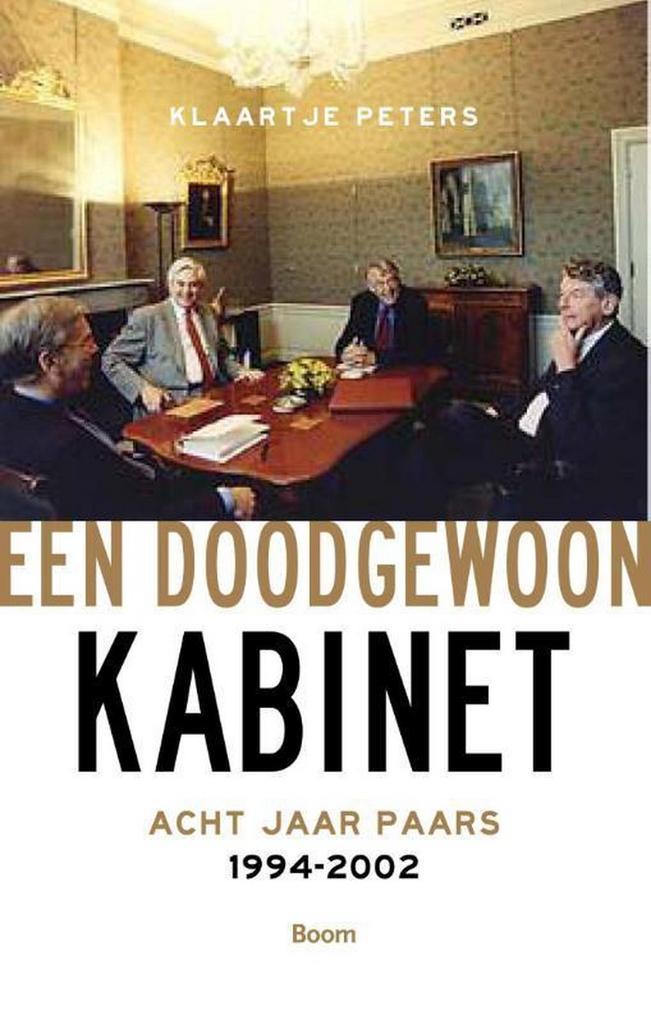 Een doodgewoon kabinet 9789461056818 Klaartje Peters, Boeken, Geschiedenis | Wereld, Zo goed als nieuw, Verzenden