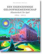 Een eigenzinnige geloofsgemeenschap 1604 - 2013 - Gert van K, Nieuw, Verzenden