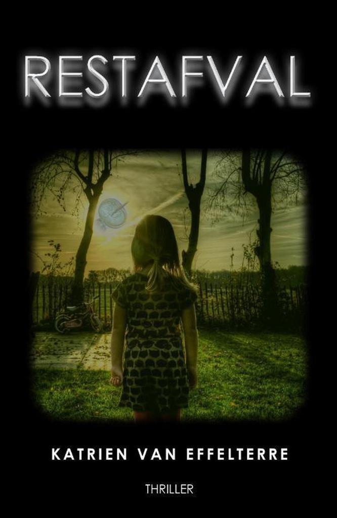 Restafval 9789491897863 Katrien van Effelterre, Boeken, Thrillers, Gelezen, Verzenden