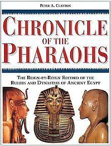 Chronicle of the Pharaohs: The Reign-by-Reign Rec...  Book, Livres, Livres Autre, Envoi