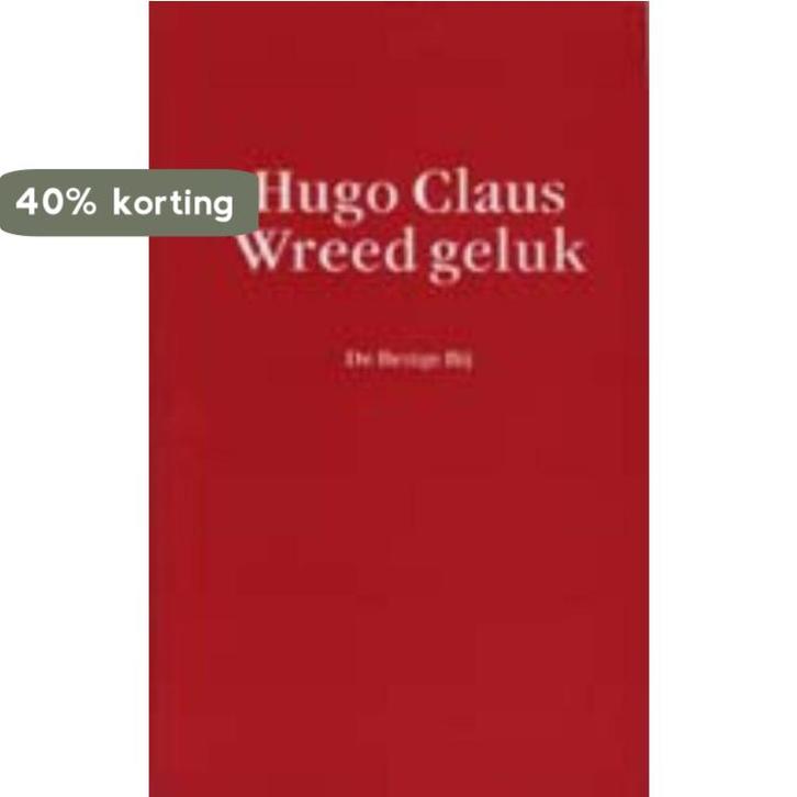 Wreed geluk 9789023447863 Hugo Claus, Boeken, Gedichten en Poëzie, Gelezen, Verzenden