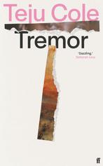 Tremor 9780571283361 Teju Cole, Verzenden, Gelezen, Teju Cole