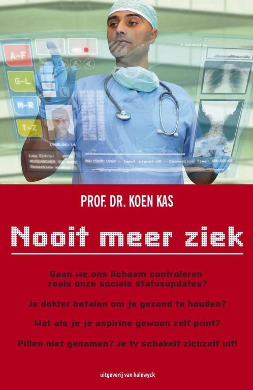 Nooit meer ziek 9789461312068 Koen Kas, Boeken, Gezondheid, Dieet en Voeding, Gelezen, Verzenden