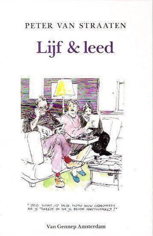 Lijf en leed 9789060129074 Peter van Straaten, Boeken, Stripverhalen, Gelezen, Verzenden