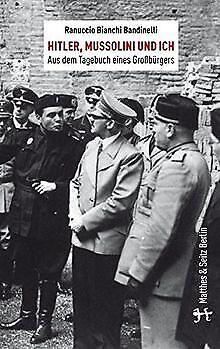 Hitler, Mussolini und Ich: Aus dem TageBook eines G...  Book, Livres, Livres Autre, Envoi