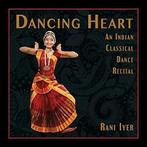 Dancing Heart: An Indian Classical Dance Recital. Iyer, Rani, Boeken, Verzenden, Zo goed als nieuw, Iyer, Rani