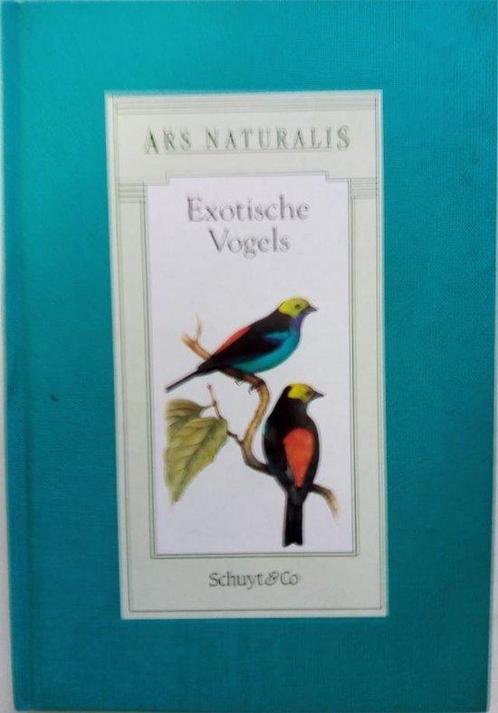Exotische vogels (ars naturalis) 9789060972892, Boeken, Natuur, Zo goed als nieuw, Verzenden
