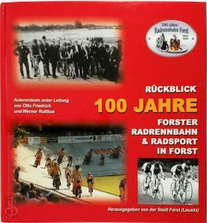 100 Jahre Radrennbahn Forst und Forster Radsport, Livres, Langue | Langues Autre, Envoi