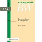 De overeenkomst in het algemeen / Monografieen BW / B54, Boeken, Verzenden, Zo goed als nieuw, F.J. de Vries