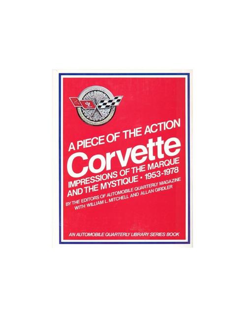 CORVETTE - A PIECE OF THE ACTION OF THE MARQUE AND THE, Boeken, Auto's | Boeken