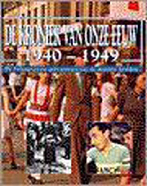 KRONIEK VAN ONZE EEUW 05 1940-1949 9789021533056, Boeken, Geschiedenis | Wereld, Gelezen, Verzenden