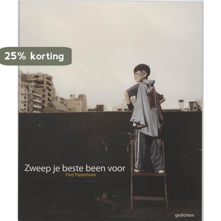 Zweep Je Beste Been Voor 9789461640376 Fred Papenhove, Boeken, Gedichten en Poëzie, Zo goed als nieuw, Verzenden