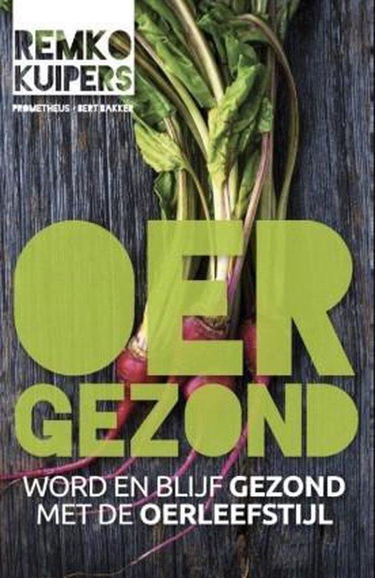 Oergezond 9789492546326 Remko Kuipers, Livres, Science, Envoi