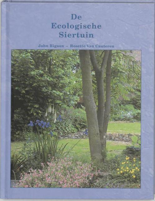 De ecologische siertuin 9789080062634 J. Rigaux, Boeken, Hobby en Vrije tijd, Gelezen, Verzenden
