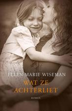 Wat ze achterliet 9789029725309 Ellen Marie Wiseman, Verzenden, Gelezen, Ellen Marie Wiseman