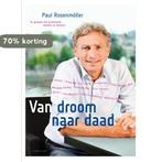 Van droom naar daad 9789047705529 Paul Rosenmoller, Boeken, Verzenden, Zo goed als nieuw, Paul Rosenmoller