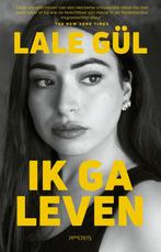 Ik ga leven (9789044657777, Lale Gül) (Lale Gül), Verzenden, Nieuw