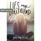 Lies My Girlfriend Told Me 9780316234979 Julie Anne Peters, Boeken, Verzenden, Gelezen, Julie Anne Peters