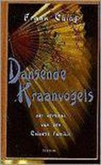 Dansende kraanvogels 9789051215052 F. Ching, Boeken, Verzenden, Gelezen, F. Ching