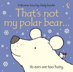 Thats not my polar bear... 9781409504450, Fiona Watt, Fiona Watt, Verzenden