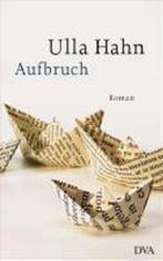 Aufbruch 9783421042637 Ulla Hahn, Boeken, Taal | Duits, Verzenden, Gelezen, Ulla Hahn