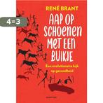 Aap op schoenen met een buikje 9789463191548 René Brant, Verzenden, Zo goed als nieuw, René Brant