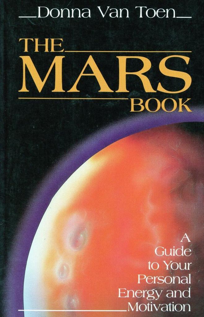The Mars Book - Donna Van Toen - 9780877286660 - Paperback, Livres, Ésotérisme & Spiritualité, Envoi