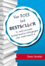 Van boek tot bestseller 9789492926012, Daisy Goddijn, Verzenden
