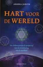 Hart Voor De Wereld 9789069637068 Anodea Judith, Boeken, Verzenden, Zo goed als nieuw, Anodea Judith