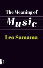 The meaning of music 9789089649799 Leo Samama, Verzenden, Gelezen, Leo Samama