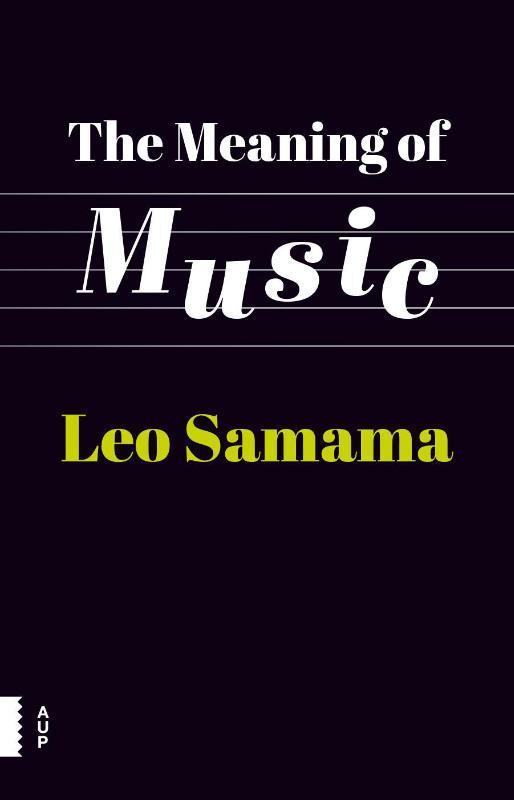 The meaning of music 9789089649799 Leo Samama, Boeken, Taal | Engels, Gelezen, Verzenden