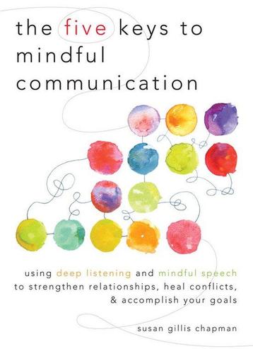Five Keys To Mindful Communication 9781590309414, Verzenden, Susan Gillis Chapman