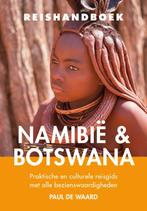 Reishandboek Namibië & Botswana / Reishandboek praktische en, Boeken, Verzenden, Gelezen, Paul de Waard