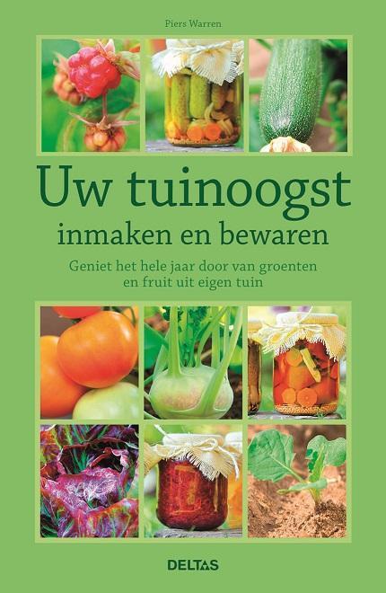 Uw tuinoogst inmaken en bewaren 9789044740530 PIERS WARREN, Boeken, Kookboeken, Gelezen, Verzenden
