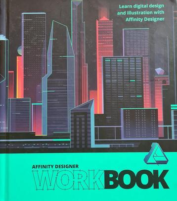 Affinity Designer Workbook 9781909581036 Affinity Team, Verzenden, Affinity Team