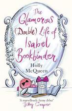 Glamorous Double Life Isabel Bookbinder 9780099524632, Holly McQueen, Verzenden