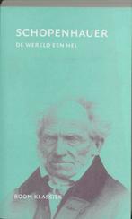 De wereld een hel / Boom klassiek 9789053527856, Boeken, Filosofie, Verzenden, Gelezen, Arthur Schopenhauer