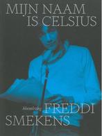 Mijn naam is Celsius 9789464519174 Freddi Smekens, Boeken, Verzenden, Gelezen, Freddi Smekens