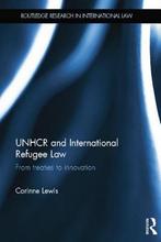 UNHCR and International Refugee Law 9781138016873, Zo goed als nieuw, Verzenden, Corinne Lewis