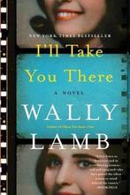 Ill Take You There 9780062656308 Wally Lamb, Verzenden, Wally Lamb